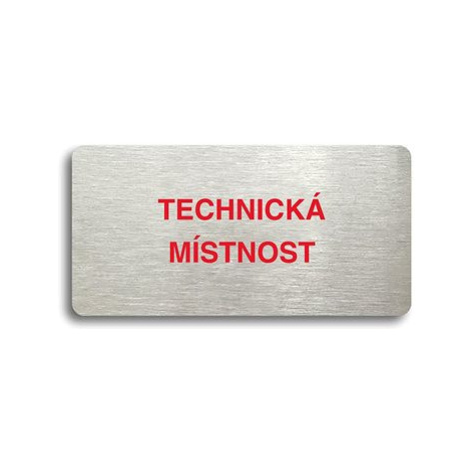 Accept Piktogram "TECHNICKÁ MÍSTNOST" (160 × 80 mm) (stříbrná tabulka - barevný tisk bez rámečku