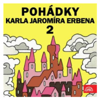 Pohádky Karla Jaromíra Erbena 2 - Karel Jaromír Erben - audiokniha