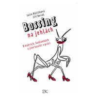 Bossing na jehlách - Jiří Devát, Julie Růžičková