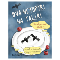 Dva netopýři na talíři, Medzvecová Dagmar