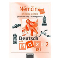 Deutsch mit Max A1/díl 2 - příručka učitele