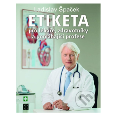 Etiketa pro lékaře, zdravotníky a pomáhající profese - kniha z kategorie Etiketa EEZY Publishing