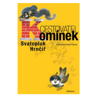 Cestovatel Komínek | Svatopluk Hrnčíř