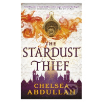 The Stardust Thief - Chelsea Abdullah - kniha z kategorie Fantasy