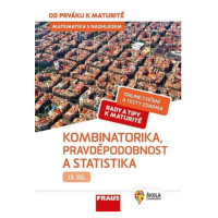 Matematika s nadhledem od prváku k maturitě 13. - Kombinatorika, Pravděpodobnost a statistika