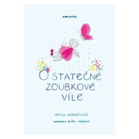 O statečné zoubkové víle - Petra Horváthová