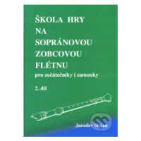 Škola hry na sopránovou zobcovou flétnu 2 (pro začátečníky i samouky) - kniha z kategorie Škola 