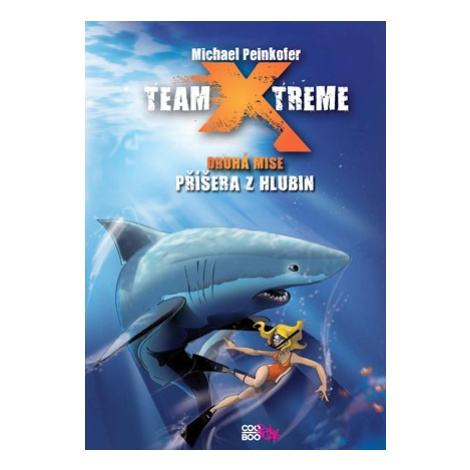 Team X-treme - Příšera z hlubin | Ilona Anna Fuchsová, Michael Peinkofer COOBOO