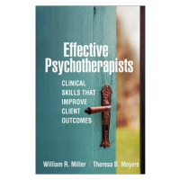 Effective Psychotherapists, Clinical Skills That Improve Client Outcomes Guilford Publications