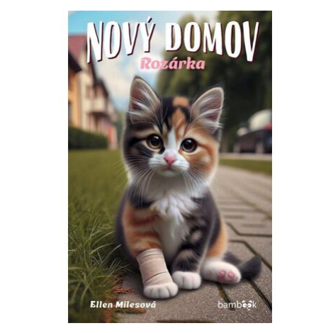 Nový domov – Rozárka bambook