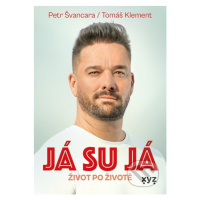 Já su já (Život po životě) - Petr Švancara, Tomáš Klement - kniha z kategorie Sport