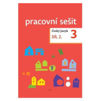 Český jazyk pro 3. ročník - pracovní sešit 2. díl