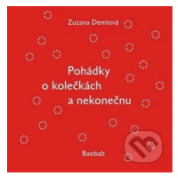 Pohádky o kolečkách a nekonečnu - Zuzana Demlová - kniha z kategorie Naučné knihy