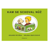 Kam se schoval nůž | Eduard Petiška, Helena Zmatlíková