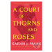 A Court of Thorns and Roses - Sarah J. Maas - kniha z kategorie Beletrie pro děti