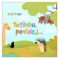 Tatínku, povídej... - Aleš Preis, Eva Roverová