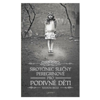 Sirotčinec slečny Peregrinové pro podivné děti (Defekt) - Ransom Riggs