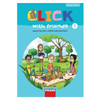 Click with Friends 1 - Hybridní učebnice - Kateřina Dvořáková, Miluška Karásková, Jiří Šádek