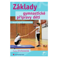 Základy gymnastické přípravy dětí - Pavlína Vrchovecká - e-kniha