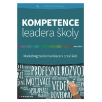 Kompetence leadera školy - Marketingové komunikace v praxi škol