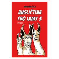 Angličtina pro lamy 3 - Ladislav Čech