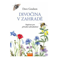 Divočina v zahradě - Dave Goulson