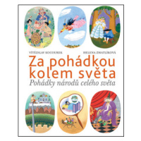 Za pohádkou kolem světa - Helena Zmatlíková, Vítězslav Kocourek