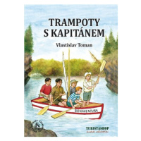 Trampoty s kapitánem - Vlastislav Toman