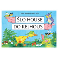 Šlo house do Kejhous