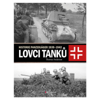 Kniha: Lovci tanků od Anderson Thomas