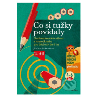 Co si tužky povídaly (Grafomotorická cvičení a rozvoj kresby pro děti od 4 do 6 let, 2. díl) - k