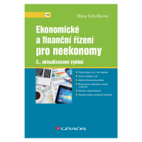 E-kniha: Ekonomické a finanční řízení pro neekonomy od Scholleová Hana