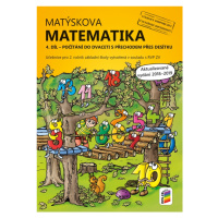 Matýskova matematika, 4. díl - počítání do 20 s přechodem přes 10  2A-35 NOVÁ ŠKOLA, s.r.o