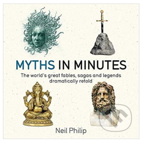 Myths in Minutes - Neil Philip - kniha z kategorie Beletrie pro děti