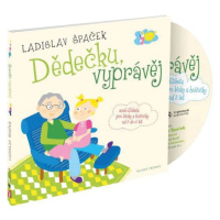 Dědečku, vyprávěj - Etiketa pro kluky a holčičky od tří let - CD Mladá fronta a.s.