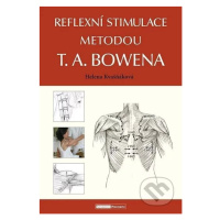 Reflexní stimulace metodou T. A. Bowena - Helena Kvašňáková - kniha z kategorie Masáže