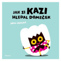 Jak si Kazi hledal domeček | Ďuro Balogh, Zoya Ledecká, Barbora Maršíček