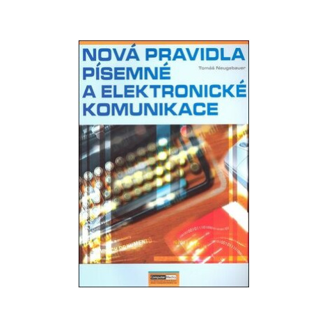 Nová pravidla písemné a elektronické komunikace - Tomáš Neugebauer