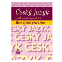 Český jazyk pro 2. ročník  SŠ - metodická příručka - Marie Čechová a kol.