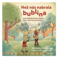 Než nás nabrala bublina - Michaela Zdrubecká, Jitka Vojtěchová