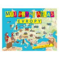 Štěpánek Vít: Můj první atlas Evropy aneb putování Vítka a Štěpánky