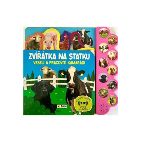 Zvířátka na statku - zvuková kniha - veselí a pracovití kamarádi SUN