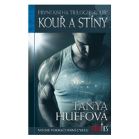 Kouř a stíny - Tanya Huffová