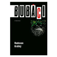 Bubáci aneb malý přírodopis duchů, přízraků a strašidel - Radovan Krátký