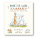 Budeš můj kamarád? Hádej, jak moc tě mám rád!  Sam McBratney, Anita Jeram - Sam McBratney, Anita