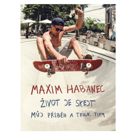 Maxim Habanec: Život je skejt XYZ