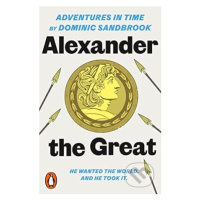 Adventures in Time: Alexander the Great - Dominic Sandbrook - kniha z kategorie Naučné knihy