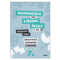 Matematika pro střední školy 7.díl Zkrácená verze - Václav Zemek, Jana Kalová