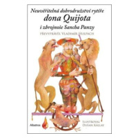 Neuvěřitelná dobrodružství rytíře dona Quijota - Vladimír Hulpach