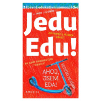 Jedu Edu (Zábavné edukativní opáčko) - Irena Tatíčková, Jan Kafka (ilustrátor) - kniha z kategor